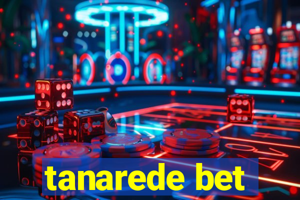 tanarede bet